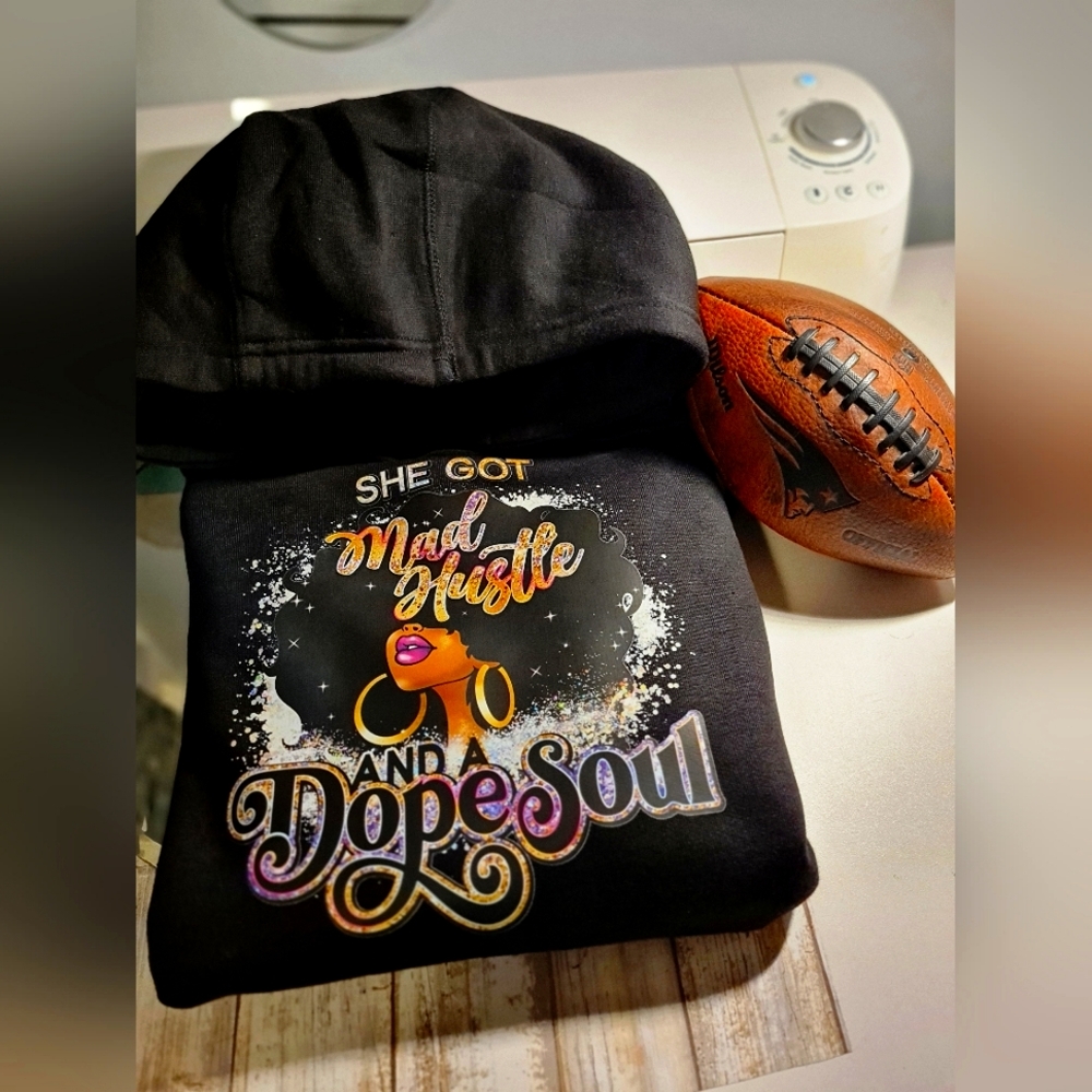 She Got Mad Hustle and a Dope Soul Hoodie
